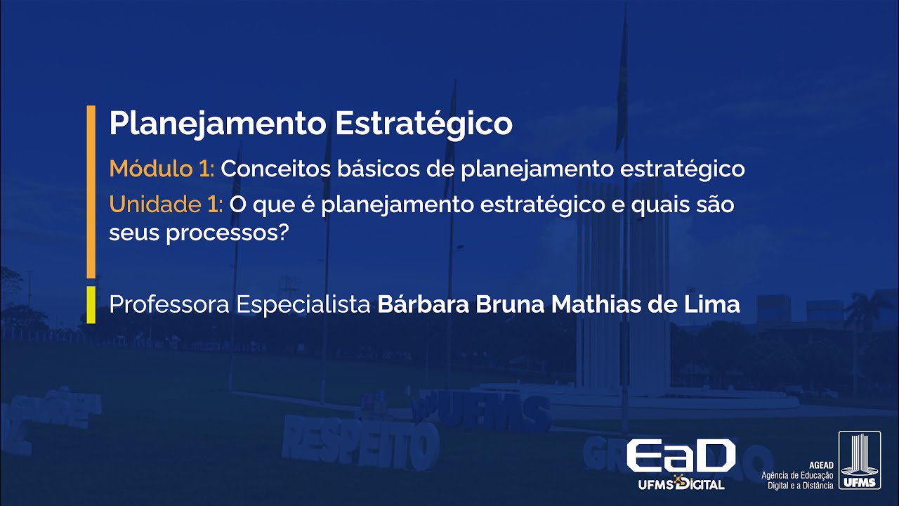 [UFMS Digital] Planejamento Estratégico - Módulo 1 - Unidade 1