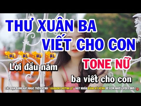 Thư Xuân Ba Viết Cho Con Karaoke Tone Nữ Nhạc Sống | Huỳnh Lê