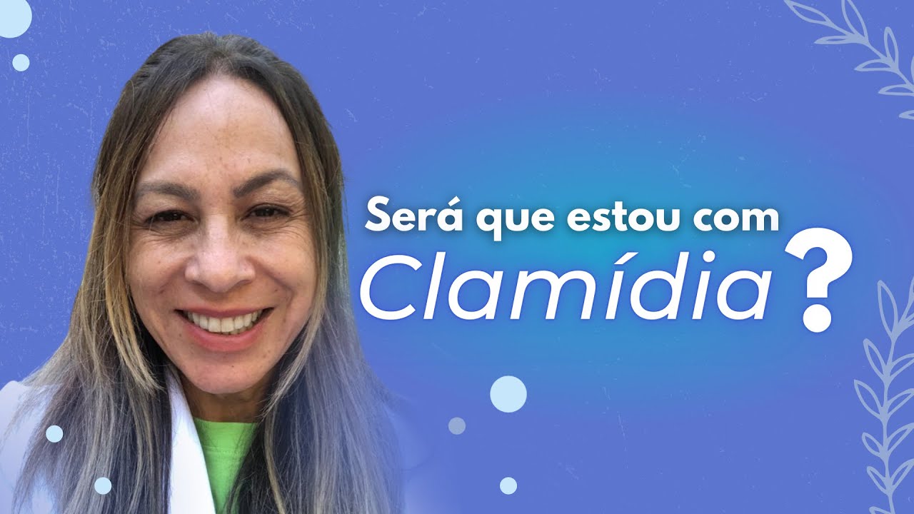 SAIBA MAIS SOBRE CHLAMYDIA TRACHOMATIS