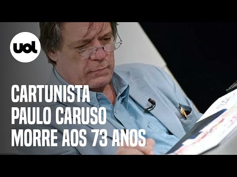 Cartunista Paulo Caruso morre aos 73 anos em São Paulo