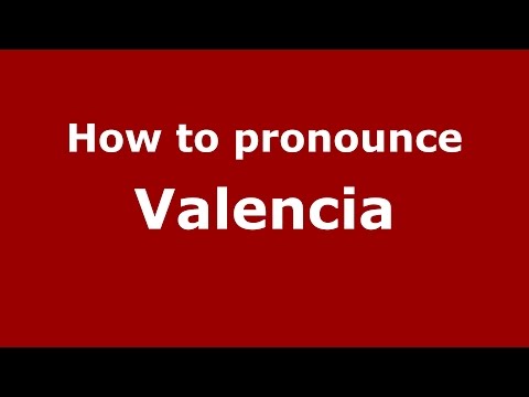 How to pronounce Valencia (Colombian Spanish/Colombia)  - PronounceNames.com