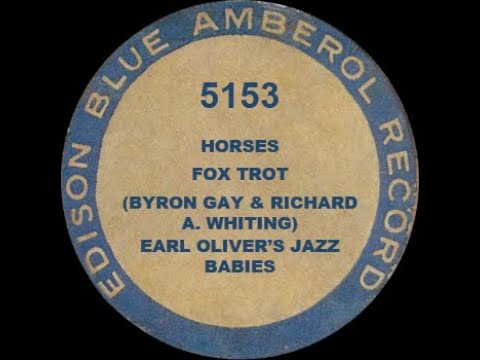 5153 – Horses -  Harry Reser's Orchestra (as Earl Oliver's Jazz Babies)