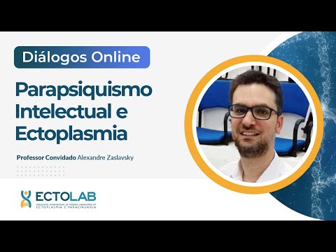 Diálogos Online: Parapsiquismo Intelectual e Ectoplasmia