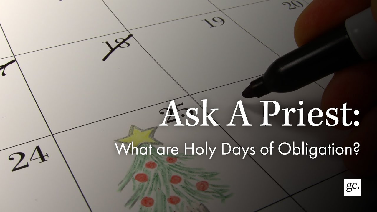 What are Holy Days of Obligation? | Ask A Priest