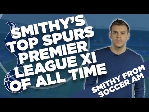 Soccer Am Smithy's Top Spurs Premier League XI | With Smithy and David Ginola