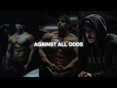 Against All Odds | Powerful Motivation to Never Give Up When Everything Is Against You