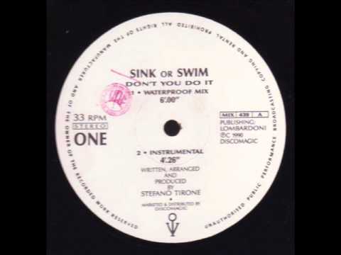 Sink Or Swim - Don't You Do It