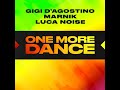 GIGI D'AGOSTINO, MARNIK, LUCA NOISE - ONE MORE DANCE