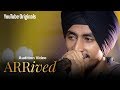 ARRived Audition | Tajinder Singh | #ARRivedSeries