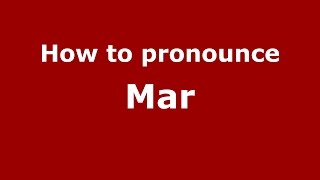 How to pronounce Mar