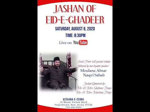 Live Jashan-e-Eid-e-Ghadeer - 8/8/20 - Astaana-e-Zehra, NJ