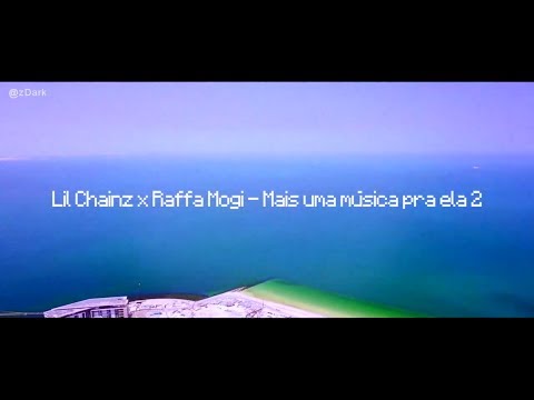 Lil Chainz x Raffa Mogi - Mais uma música pra ela 2 - Tpografiia