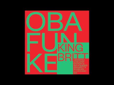 LLxSoHaSo001 King Britt pres. Oba Funke - Uzoamaka (Love over Entropy Remix)