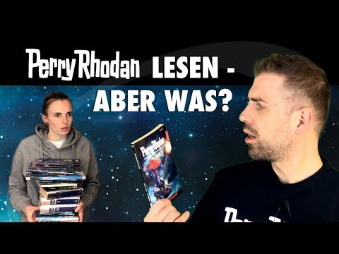 Reading PERRY RHODAN – where do I start?