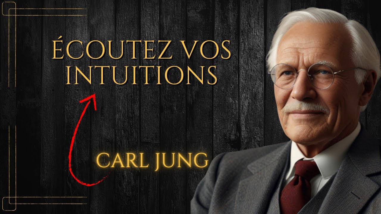 Comment écouter vos INTUITIONS - Carl Jung