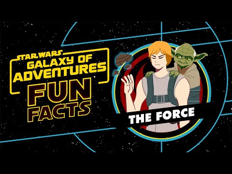 The Force | Star Wars Galaxy of Adventures Fun Facts
