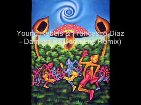 Young Rebels & Francesco Diaz - Damascus (Dada Life Remix)