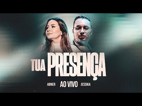 Tua Presença - Abner e Jessika