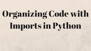 Python Import Tutorial