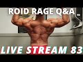 THE ROID RAGE LIVE Q&A 83 | OSTARINE EXPERIENCE | THE BEST ORAL STEROIDS AND WHEN TO USE THEM
