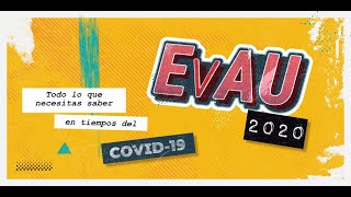 EvAU 2020 | Todo lo que necesitas saber en tiempos del COVID-19