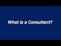 What is a Consultant?