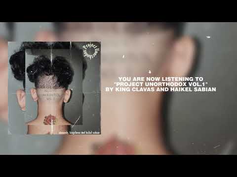 King Clavas & Haikel Sabian "Project Unorthodox Vol. 1" (Full Length EP)