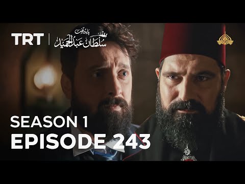 Payitaht Sultan Abdulhamid | Season 1 | Episode 243