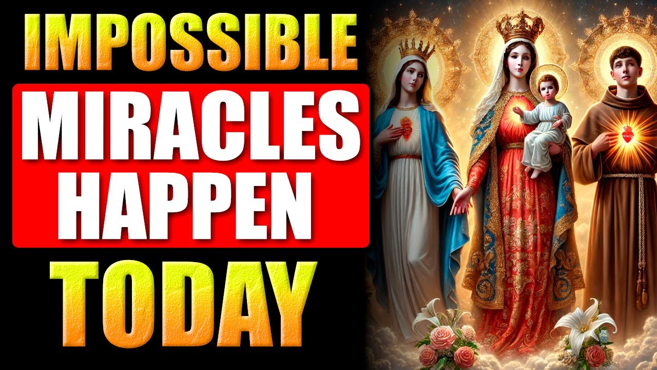 🛑RECEIVE YOUR MIRACLE TODAY - PRAYER TO OUR LADY OF THE IMPOSSIBLE, ST ANTHONY AND THE VIRGIN MARY