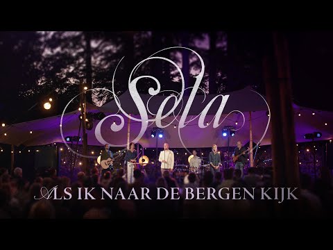 Als Ik Naar De Bergen Kijk - Sela