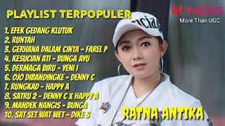 Download lagu PLAYLIST TERPOPULER 2022 - EFEK GEDANG KLUTUK, RUNTAH - RATNA ANTIKA #srimusik #ratnaantika mp3