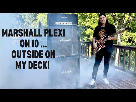 I Dimed My Marshall Plexi MKII Stack Outside On My Deck! -   Marshall Plexi Launch For Science!