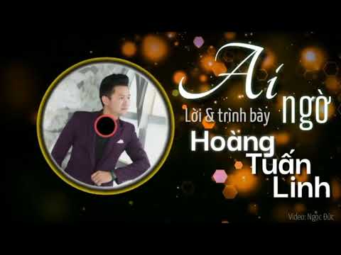 Ai ngờ - Hoàng Tuấn Linh