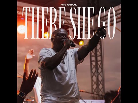 TK SOUL - There She Go (Official Single)