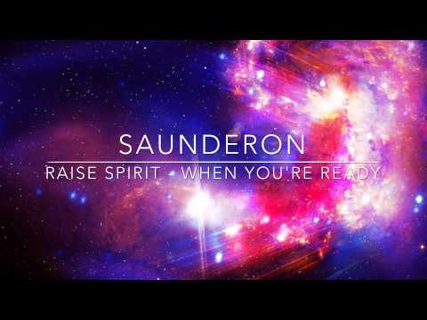 Raise Spirit - When You're Ready