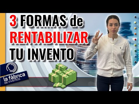 3 formas de rentabilizar tu invento