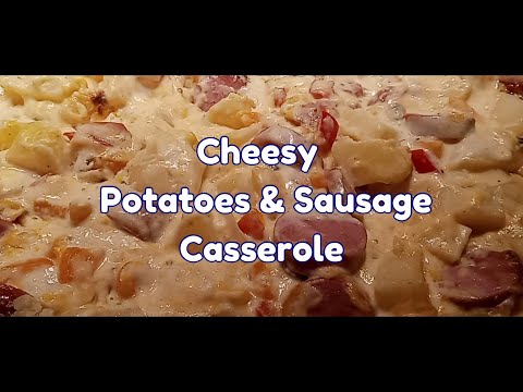 Cheesy Potatoes & Sausage Casserole