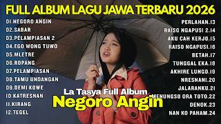 Download lagu FULLL ALBUM LAGU JAWA TRENDING VIRALL LA TASYA || NEGORO ANGIN - SABAR - PELAMPIASAN 2 - DENOK mp3