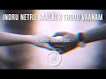 Thodu Vaanam X Indru Netru Naalai | Remix | Shadow Spade Music