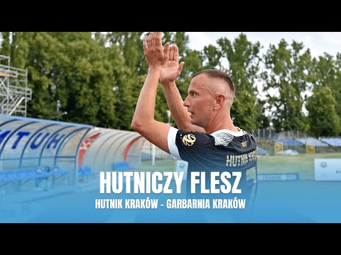 #HutniczyFlesz: Pożegnalny mecz Krzysztofa Świątka - sparing z Garbarnią Kraków