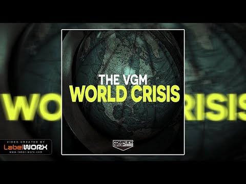 THE VGM - World Crisis (Original Mix)