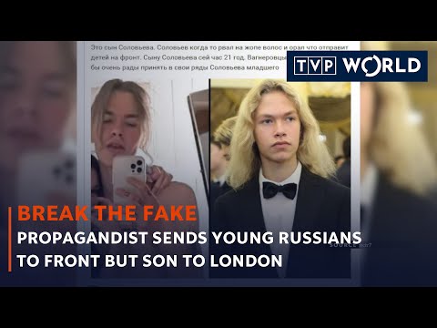 Propagandist sends young Russians to front but son to London | Break the Fake | TVP World