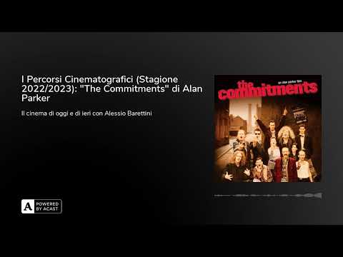 I Percorsi Cinematografici (Stagione 2022/2023): "The Commitments" di Alan Parker