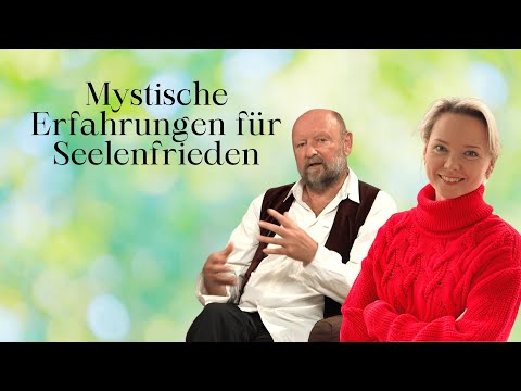 Jana Haas and Dr. Peter Michel | Mystical Experiences for Inner Peace | The Inner Path to God