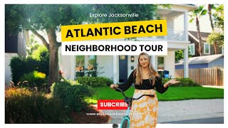 Atlantic Beach Neighborhood Tour | One of Northeast Florida's Best Beach Communities