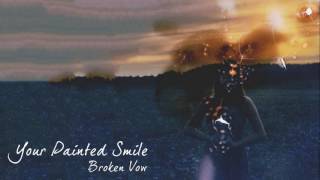 Your Painted Smile - Broken Vow