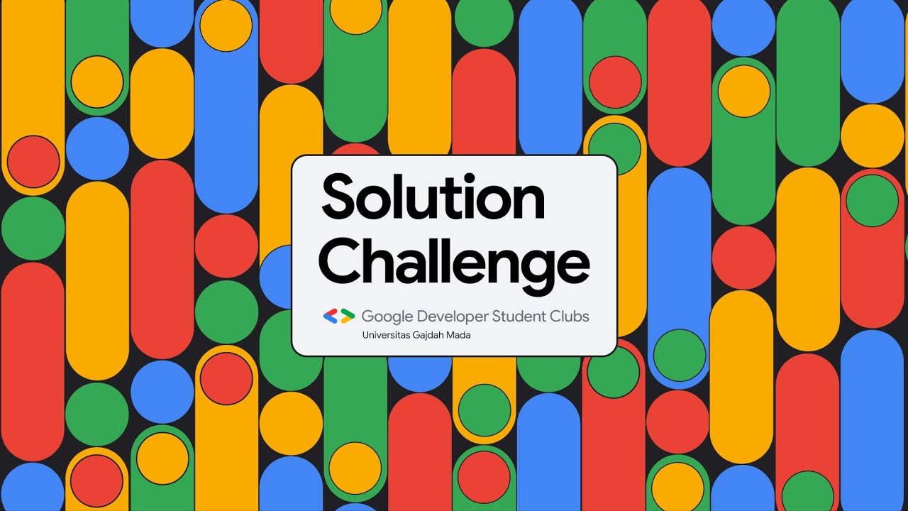 Info Session #2: Solution Challenge | GDSC  UGM