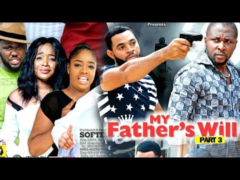 MY FATHER'S WILL (PART 3) - New Movie 2019 Latest Nigerian Nollywood Movie Full HD
