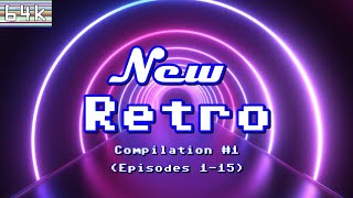 New Retro : Compilation #1 (Episodes 1-15)
