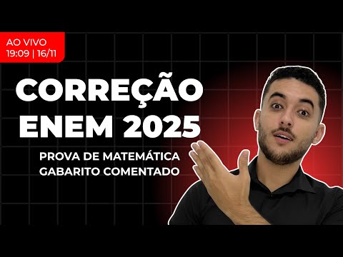 Correção de Matemática ENEM 2025 (Gabarito Comentado)